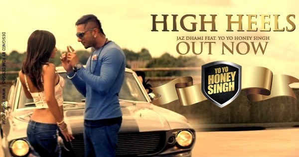 High Heels HD Video Song Yo Yo Honey Singh